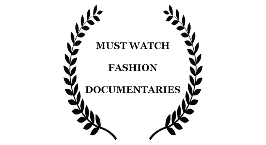 Must Watch Fashion Documentaries